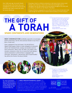 Over 3,000 years ago, the Jewish People received the gift of the Torah. Now, your congregation can share this precious gift by donating a sefer Torah to those who need but cannot afford one.