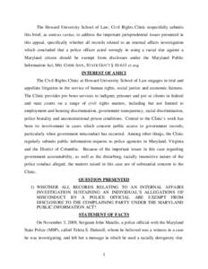 The Howard University School of Law, Civil Rights Clinic respectfully submits this brief, as amicus curiae, to address the important jurisprudential issues presented in this appeal, specifically whether all records relat