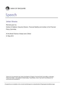 Unfair Shares Remarks given by Andrew G Haldane, Executive Director, Financial Stability and member of the Financial Policy Committee  At the Bristol Festival of Ideas event, Bristol