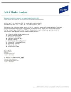 M&A Market Analysis REQUEST THIS FULL REPORT OR SUBSCRIBE TO OUR LIST (Please specify which report you are requesting and include full contact information)  HEALTH, NUTRITION & FITNESS REPORT