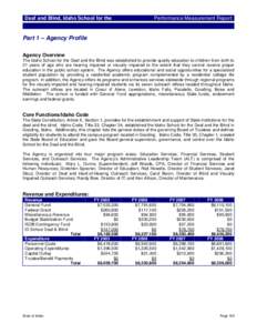 Deaf and Blind, Idaho School for the  Performance Measurement Report Part 1 – Agency Profile Agency Overview