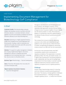 Prepare to Succeed  CASE STUDY Implementing Document Management for Biotechnology GxP Compliance