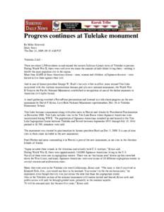 Progress continues at Tulelake monument   By Mike Slizewski Daily News Thu Dec 24, 2009, 09:35 AM PST Tulelake, Calif. There are about 1,500 residents in and around the eastern Siskiyou County town of Tulelake at presen