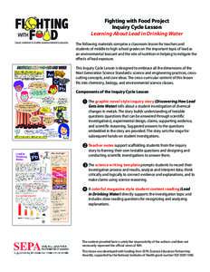 Fighting with Food Project Inquiry Cycle Lesson Learning About Lead in Drinking Water Good nutrition to battle environmental toxicants.  The following materials comprise a classroom lesson for teachers and