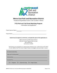 Metro East Park and Recreation District Proudly Serving Madison and St. Clair Counties in Illinois FY15 Park and Trail Grant Matching Program - Information and Application -