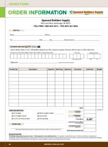 order form  order information Spenard Builders Supply 4412 Lois Drive, Anchorage, AK[removed]TOLL FREE[removed] • FAX[removed]