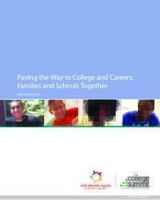 Paving the Way to College and Careers: Families and Schools Together Nora Illia Cartland A JOINT PROJECT