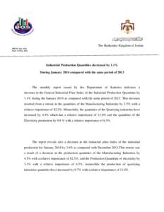 The Hashemite Kingdom of Jordan PRESS/ Jan[removed]Date: 12.Mar[removed]Industrial Production Quantities decreased by 1.1% During January 2014 compared with the same period of 2013