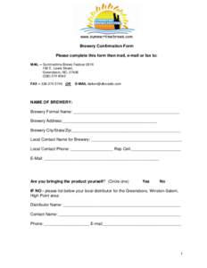 www.summertimebrews.com Brewery Confirmation Form Please complete this form then mail, e-mail or fax to: MAIL -- Summertime Brews FestivalE. Lewis Street, Greensboro, NC, 27406