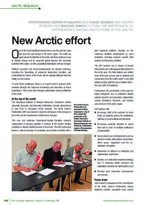 ARCTIC RESEARCH  PROFESSORS SØREN RYSGAARD AND DAVID BARBER AND SENIOR RESEARCHER MALENE SIMON OUTLINE THE IMPORTANCE OF PARTNERSHIPS AMONG INSTITUTIONS IN THE ARCTIC