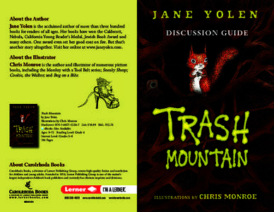 About the Author Jane Yolen is the acclaimed author of more than three hundred books for readers of all ages. Her books have won the Caldecott, Nebula, California Young Reader’s Medal, Jewish Book Award and many others