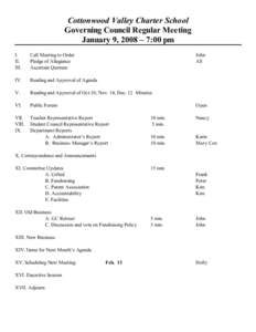 Cottonwood Valley Charter School Governing Council Regular Meeting January 9, 2008 – 7:00 pm I. II. III.