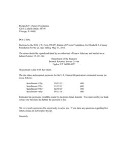 Elizabeth F. Cheney Foundation 120 S. LaSalle Street, #1740 Chicago, ILDear Client, Enclosed is the 2012 U.S. Form 990-PF, Return of Private Foundation, for Elizabeth F. Cheney Foundation for the tax year ending M