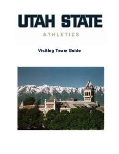 Visiting Team Guide  Table of Contents Utah State Quick Facts . . . . . . . . . . . . . . . . . . . . . . . . . . . . . . . . . . . . . . . . . . . . . . . . . . . . . . . . . . . 3 Map and Directions . . . . . . . . . 
