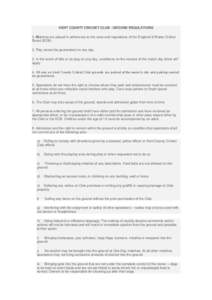 KENT COUNTY CRICKET CLUB - GROUND REGULATIONS 1. Matches are played in adherence to the rules and regulations of the England & Wales Cricket Board (ECB). 2. Play cannot be guaranteed on any day. 3. In the event of little