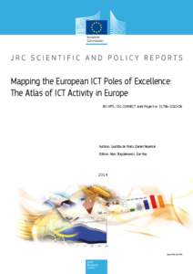 Mapping the European ICT Poles of Excellence: The Atlas of ICT Activity in Europe JRC-IPTS / DG CONNECT Joint Project nr[removed]Authors: Giuditta de Prato, Daniel Nepelski