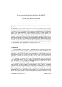 Overview and Recent Results from BRAHMS F.Videbæk for the BRAHMS collaboration Physics Department, Brookhaven National Laboratory Abstract The BRAHMS experiment was designed to measure and characterize in particular the