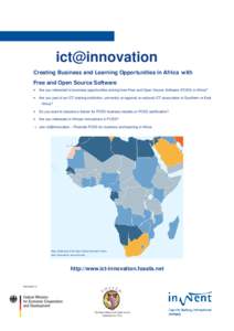 ict@innovation Creating Business and Learning Opportunities in Africa with Free and Open Source Software •  Are you interested in business opportunities arising from Free and Open Source Software (FOSS) in Africa?