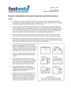 March 17, 2011 Mark Kantrowitz Publisher of Fastweb and FinAid Proposal for Standardization of Financial Aid Award Letters and Net Price Calculators Findings: