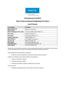 Life Sciences Call 2013 “New Ventures Beyond Established Frontiers” Jury Process Jury member  Affiliation