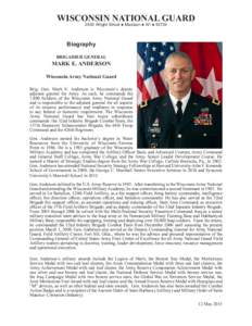 WISCONSIN NATIONAL GUARD 2400 Wright Street l Madison l WI lBiography BRIGADIER GENERAL