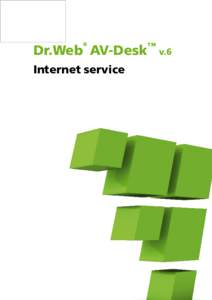 ™  ® Dr.Web AV-Desk Internet service