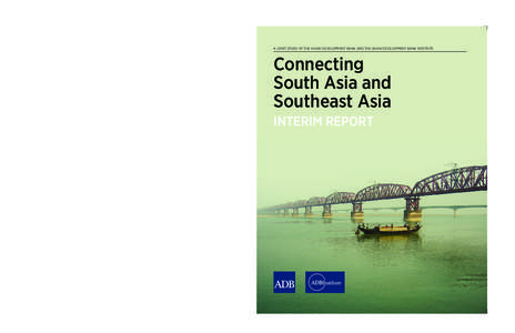 Asian Development Bank / International economics / Financial services / Association of Southeast Asian Nations / Economy of Asia / Look East policy / Southeast Asia / Regional integration / United Nations General Assembly observers / International relations / Asian Development Bank Institute