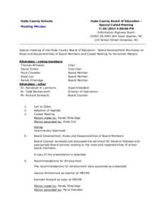 Hyde County Schools  Hyde County Board of Education Special Called Meeting[removed]:00:00 PM Information Highway Room[removed]US HWY 264 Swan Quarter, NC