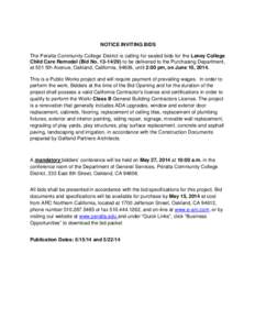 NOTICE INVITING BIDS The Peralta Community College District is calling for sealed bids for the Laney College Child Care Remodel (Bid No[removed]to be delivered to the Purchasing Department,