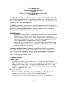 MINUTES OF THE REGULAR BOARD MEETING OF THE BROWNS VALLEY IRRIGATION DISTRICT APRIL 10, 2014 At 5:00 pm President Bordsen called the regular meeting of the Board of Directors of the