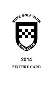 2014 FIXTURE CARD Office-Bearers Patron: THE RIGHT HONOURABLE LORD KINGARTH