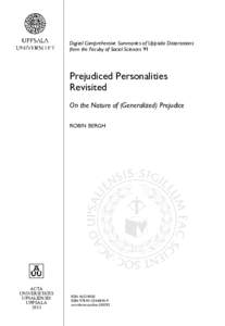 Digital Comprehensive Summaries of Uppsala Dissertations from the Faculty of Social Sciences 91 Prejudiced Personalities Revisited On the Nature of (Generalized) Prejudice