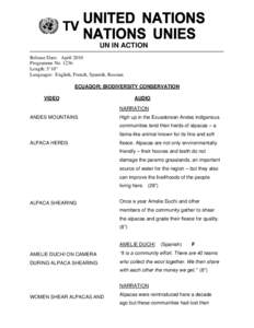 UN IN ACTION Release Date: April 2010 Programme No[removed]Length: 5’10” Languages: English, French, Spanish, Russian ECUADOR: BIODIVERSITY CONSERVATION