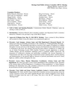 Heritage Fund Public Advisory Committee (HPAC) Meeting Meeting Minutes, August 20, 2011 SIPE Wildlife Area, Eager, Arizona Committee Members: Robert Mansell, (Chairman) - Present Doug Von Gausig, - Absent