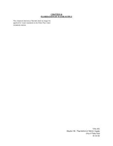 CHAPTER 46 FLORIDATION OF WATER SUPPLY The chemical known as fluoride shall no longer be applied for water treatment at the False Pass water treatment station.