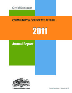 City of Kamloops  COMMUNITY & CORPORATE AFFAIRS 2011 Annual Report