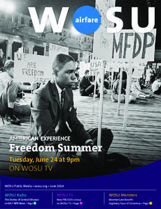 Freedom Summer Tuesday, June 24 at 9pm on WOSU TV  WOSU Public Media • wosu.org • June 2014