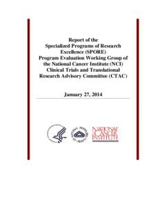 Report of the Specialized Programs of Research Excellence (SPORE) Program Evaluation Working Group of the National Cancer Institute (NCI) Clinical Trials and Translational