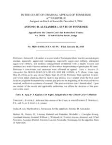 IN THE COURT OF CRIMINAL APPEALS OF TENNESSEE AT NASHVILLE Assigned on Briefs at Knoxville December 9, 2014 ANTONIO D. ALEXANDER v. STATE OF TENNESSEE Appeal from the Circuit Court for Rutherford County No[removed]