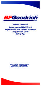 Owner’s Manual Passenger and Light Truck Replacement Tire Limited Warranty Registration Cards Safety Tips