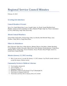 Regional Service Council Minutes February 10, 2012 Greeting/Introductions: Council Members Present: Steve Cox, Linda Marsh, Betty Lyons, Joseph Combs, Joy Woolf, Jeanell Sheffield, Barb