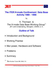 The ITER H-mode Confinement Data Base Activity[removed]by K. Thomsen & The H-mode Data Base Working Group∗)