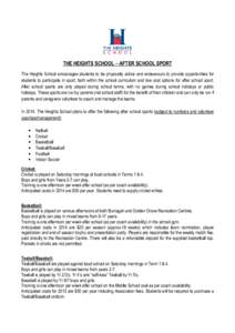 THE HEIGHTS SCHOOL – AFTER SCHOOL SPORT The Heights School encourages students to be physically active and endeavours to provide opportunities for students to participate in sport, both within the school curriculum and