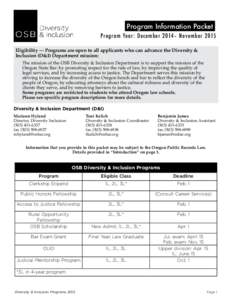 Program Information Packet Program Year : December 2014– November 2015 Eligibility — Programs are open to all applicants who can advance the Diversity & Inclusion (D&I) Department mission:  The mission of the OSB Div