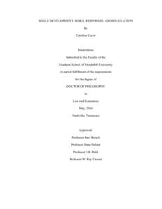 SHALE DEVELOPMENT: RISKS, RESPONSES, AND REGULATION By Caroline Cecot Dissertation Submitted to the Faculty of the