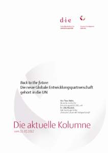 Back to the future: Die neue Globale Entwicklungspartnerschaft gehört in die UN Von Timo Mahn, Deutsches Institut für Entwicklungspolitik (DIE), und