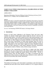 AGD Landscape & Environment90.  LARGE SCALE WIND CLIMATOLOGICAL EXAMINATIONS OF WIND ENERGY UTILIZATION ANDREA KIRCSI Department of Meteorology, University of Debrecen, Faculty of Technology and Science, 
