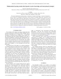 PHYSICAL REVIEW SPECIAL TOPICS - PHYSICS EDUCATION RESEARCH 4, 010109 共2008兲  Mathematical learning models that depend on prior knowledge and instructional strategies David E. Pritchard and Young-Jin Lee Department o