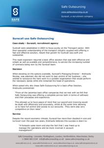 Safe Outsourcing www.safeoutsourcing.co.uk Surecall, a recruitment company Surecall use Safe Outsourcing Case study – Surecall, recruitment agency