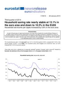 [removed]January[removed]Third quarter of 2014 Household saving rate nearly stable at 13.1% in the euro area and down to 10.3% in the EU28